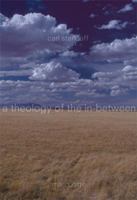 A Theology of the In-Between: The Value of Syncretic Process 0874626854 Book Cover