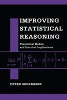 Improving Statistical Reasoning: Theoretical Models and Practical Implications 113800328X Book Cover