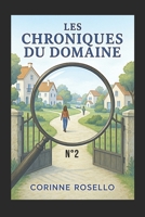 LES CHRONIQUES DU DOMAINE: N°2 (French Edition) B0FF2B42SC Book Cover
