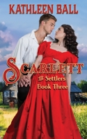 Scarlett (The Settlers) (Volume 3) 1723478830 Book Cover
