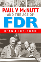 Paul V. McNutt and the Age of FDR 0253014689 Book Cover