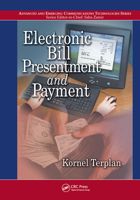 Electronic Bill Presentment and Payment (Advanced and Emerging Communications Technologies Series) 0849314526 Book Cover