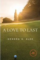 A Love to Last B09F1KMVMG Book Cover