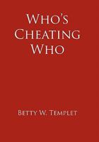 Who's Cheating Who 1456731130 Book Cover