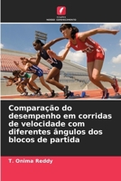 Comparação do desempenho em corridas de velocidade com diferentes ângulos dos blocos de partida (Portuguese Edition) 6630349180 Book Cover