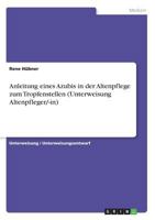 Anleitung eines Azubis in der Altenpflege zum Tropfenstellen (Unterweisung Altenpfleger/-in) 3668824495 Book Cover