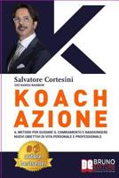 Koach Azione: Come Migliorare La Qualità Della Vita e Ottenere Tutto Ciò Che Desideri 8861747493 Book Cover