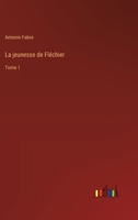 La jeunesse de Fléchier: Tome 1 3385015278 Book Cover