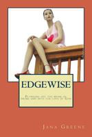 EDGEWISE: Plunging off the Brink of Drink and into the Love of God 0615973086 Book Cover
