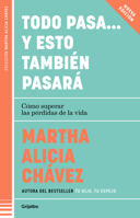 Todo pasa… y esto también pasará / Everything Passes… And This Too Shall Pass (Spanish Edition) 607385448X Book Cover