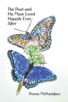 The Poet and His Muse Lived Happily Ever After: (my first 100 poems) B0BMSVRHJN Book Cover