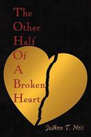 The Other Half of a Broken Heart 1449076319 Book Cover