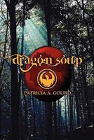 Dragon Soup 1607493403 Book Cover