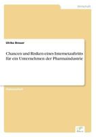 Chancen Und Risiken Eines Internetauftritts Fur Ein Unternehmen Der Pharmaindustrie 3838606094 Book Cover