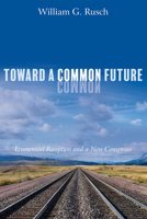 Toward a Common Future 1532651694 Book Cover
