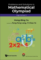 Problems And Solutions In Mathematical Olympiad (high School 3) 9811231443 Book Cover