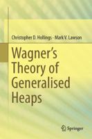 Wagner's Theory of Generalised Heaps 3319636200 Book Cover