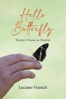 Hello Butterfly: Twenty Years of Poetry 022886593X Book Cover
