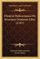 Dionysii Halicarnassei De Structura Orationis Liber (1747) 1104732785 Book Cover