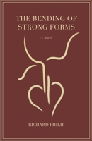 The Bending of Strong Forms B0BFLRHCPK Book Cover