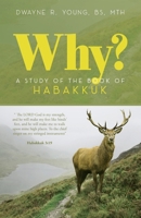 Why?: A Study of the Book of Habakkuk 1958475491 Book Cover