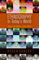 Ethnography in Today's World: Color Full Before Color Blind 0812245458 Book Cover