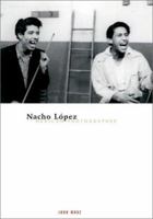 Nacho Lopez, Mexican Photographer (Visible Evidence, V. 14) 0816640483 Book Cover