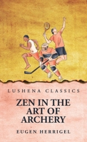 Zen In the Art Of Archery B0DRZ6GF44 Book Cover