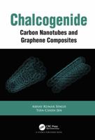 Chalcogenide: Carbon Nanotubes and Graphene Composites 0367203146 Book Cover