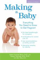 Making a Baby: Everything You Need to Know to Get Pregnant 0345518772 Book Cover