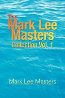 The Mark Lee Masters: Collection Vol. 1 1425788394 Book Cover