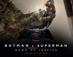 Batman v Superman: Dawn of Justice: The Art of the Film 1783297492 Book Cover
