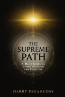 The Supreme Path: A Daily Guide to Divine Selfhood and Creation (Amar Elyon) B0FCMSCT74 Book Cover