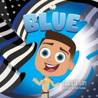 Blue (Legacy of the Badge: The Life and Loves of Justin Terry) B0CWKY4ZSD Book Cover