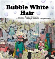 Bubble White Hair 1425120237 Book Cover