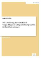 Die Umsetzung Der Von Moxter Vorgeschlagenen Ertragsermittlungstechnik Fur Bankbewertungen 3838638816 Book Cover