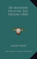 De Moderne Helicon, Een Droom (1802) 1168377277 Book Cover