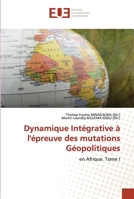 Dynamique Intégrative à l'épreuve des mutations Géopolitiques 6203451916 Book Cover