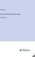 Poems Chiefly from Manuscript: in large print 3387319932 Book Cover