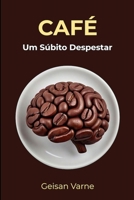 Café: Um súbito despertar (Portuguese Edition) B0F3VQ6JVF Book Cover