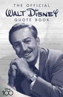 The Official Walt Disney Quote Book 1368061877 Book Cover