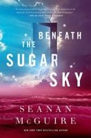 Beneath the Sugar Sky 0765393581 Book Cover