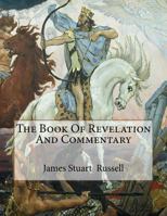 The Book Of Revelation And Commentary 1973780356 Book Cover