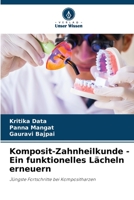 Komposit-Zahnheilkunde - Ein funktionelles Lächeln erneuern: Jüngste Fortschritte bei Kompositharzen 6206225364 Book Cover