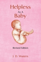 Helpless As A Baby 1425907229 Book Cover