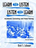 Learn to Listen-Listen to Learn: Academic Listening and Note-Taking 0139194320 Book Cover