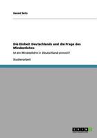 Die Einheit Deutschlands und die Frage des Mindestlohns: Ist ein Mindestlohn in Deutschland sinnvoll? 3656163979 Book Cover