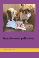 Logo à l'école des petits chiens B09B4FHVNN Book Cover
