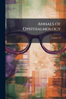 Annals of ophthalmology Volume 13 1149956437 Book Cover
