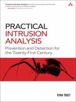 Practical Intrusion Analysis: Prevention and Detection for the Twenty-First Century 0321591801 Book Cover